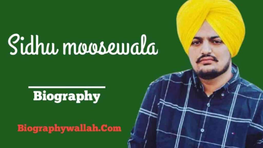 सिद्धू मूसे वाला का जीवन परिचय | sidhu moose wala biography in hindi