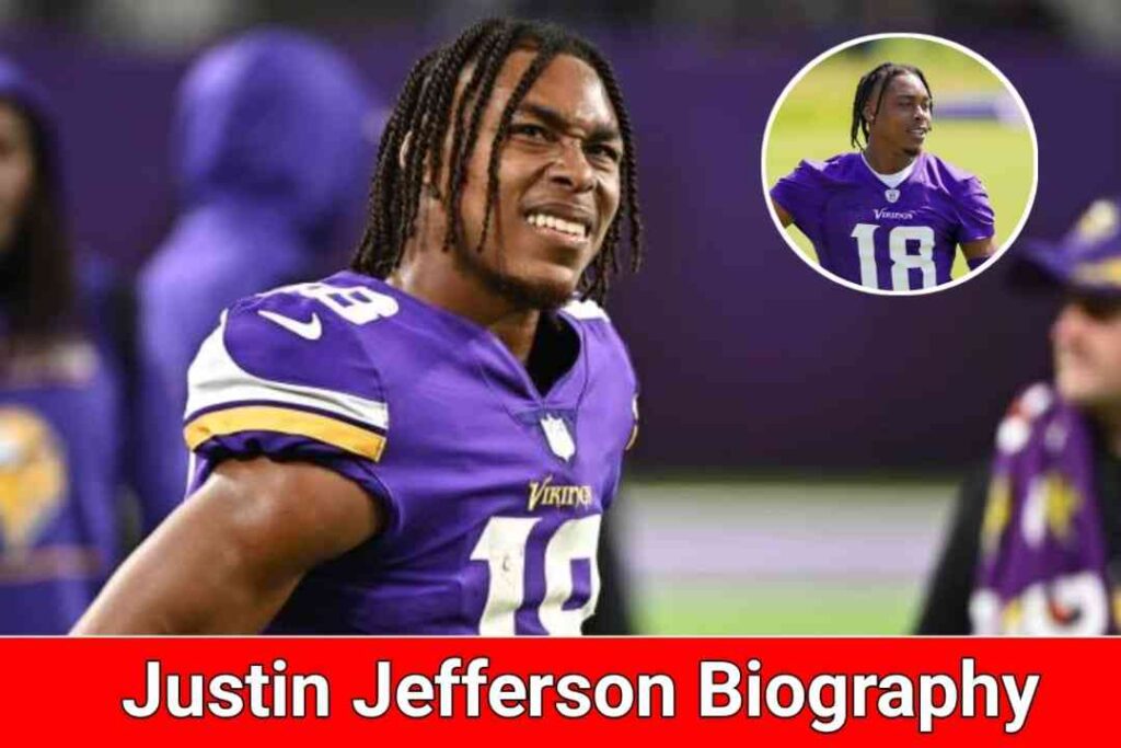 Justin Jefferson Biography, Age, Net Worth, Family, Wife, Career, Records, Medals & More.