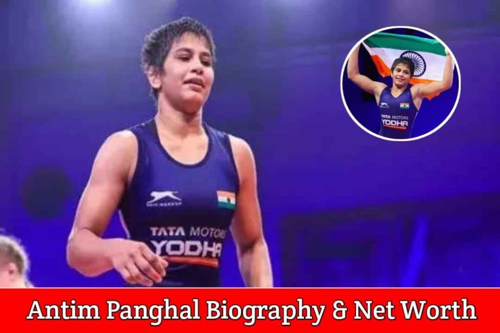 Antim Panghal Biography, Age, Height, Weight, Net Worth, Family,  Affairs, Medals & More