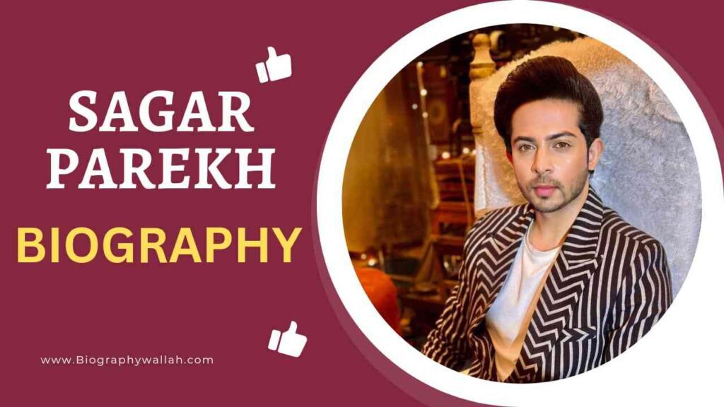 Sagar Parekh Biography, Age, Net Worth, Family, Girlfriend, Career, Bigg Boss 17