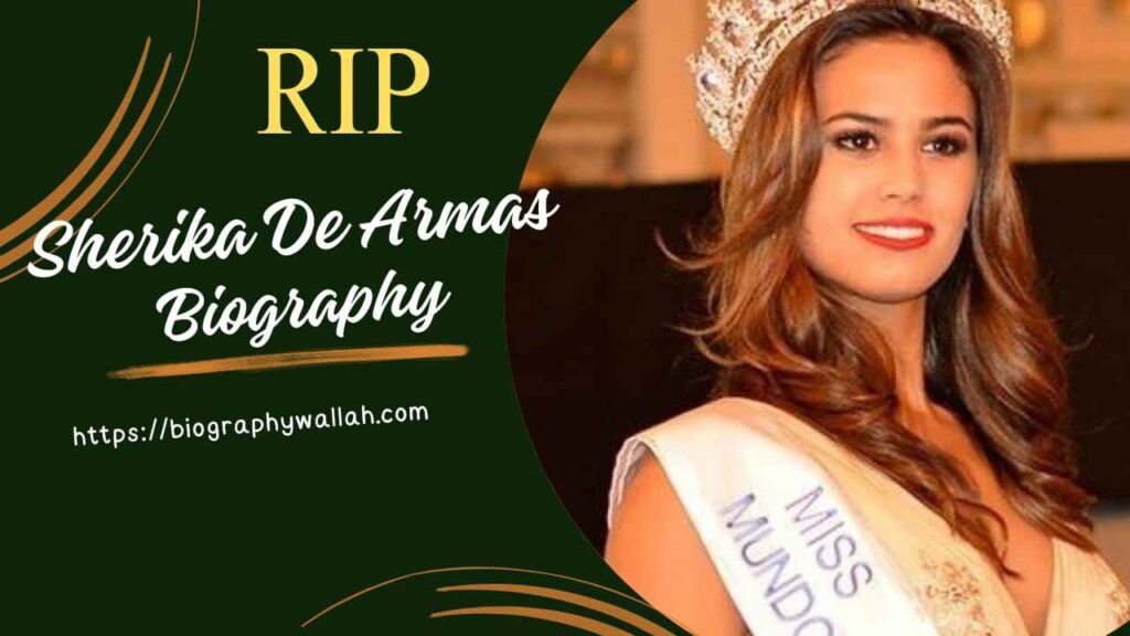Sherika De Armas Biography, Age, Net Worth, Death, Husband, Family, Miss World- 2015
