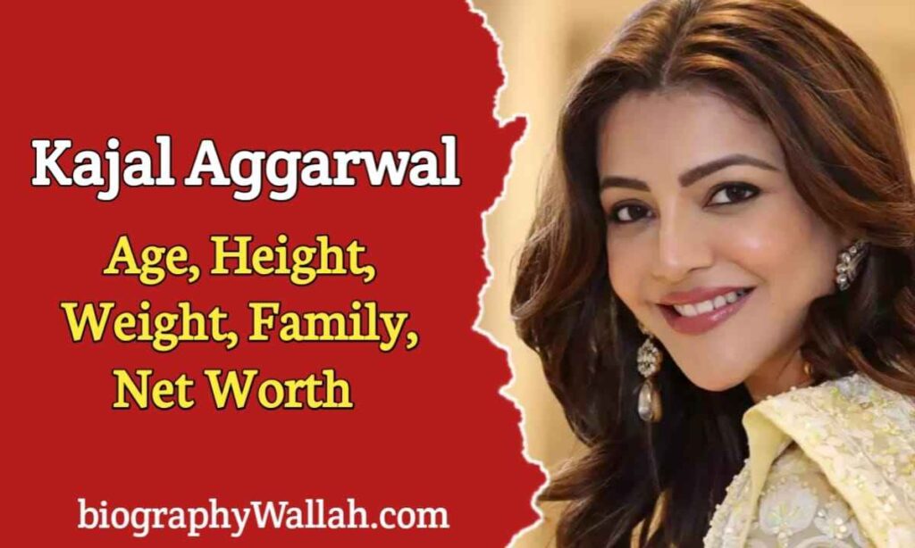 Kajal Aggarwal Biography, Age, Net Worth, Family, Bf, Husband, Upcoming Movies