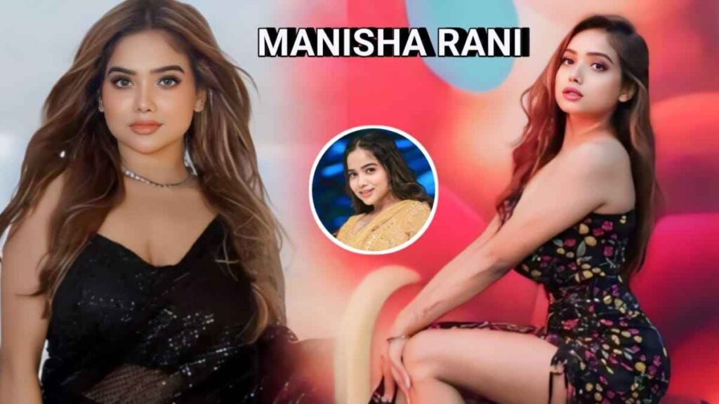 Manisha Rani Biography, Age, Height, Weight, Boyfriend, Wiki, Net Worth