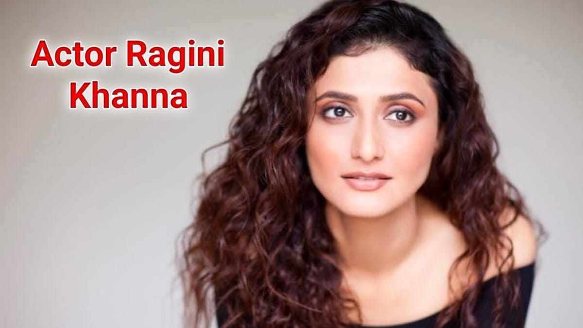 Ragini Khanna Age, Height, Weight, Family, Biography, Husband, Net