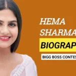 Hema Sharma Biography, Age, Height, Boyfriend, Big Boss-18, Net Worth