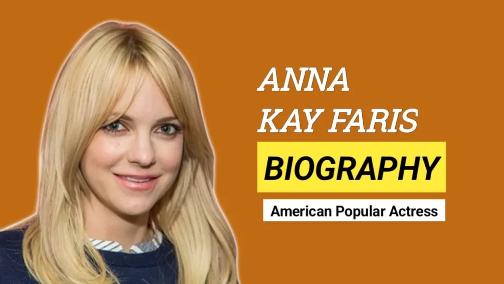 Anna Faris Age, Height, Weight, Husband, Family, Biography, Net Worth