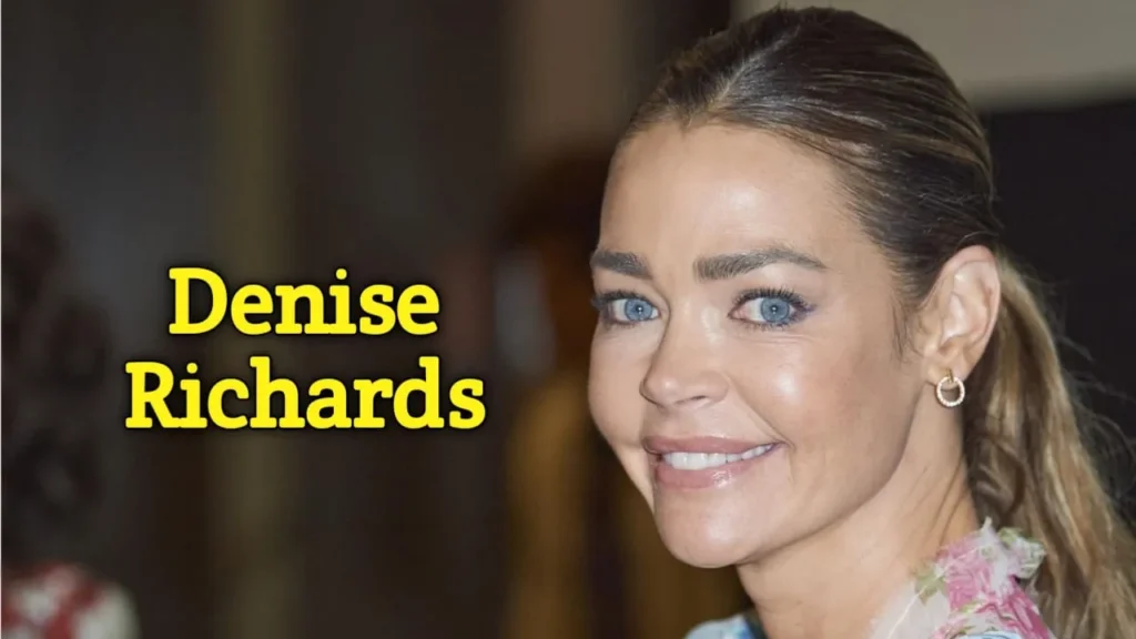 Denise Richards Net Worth, Height, Affairs, News, Husband, Career And More