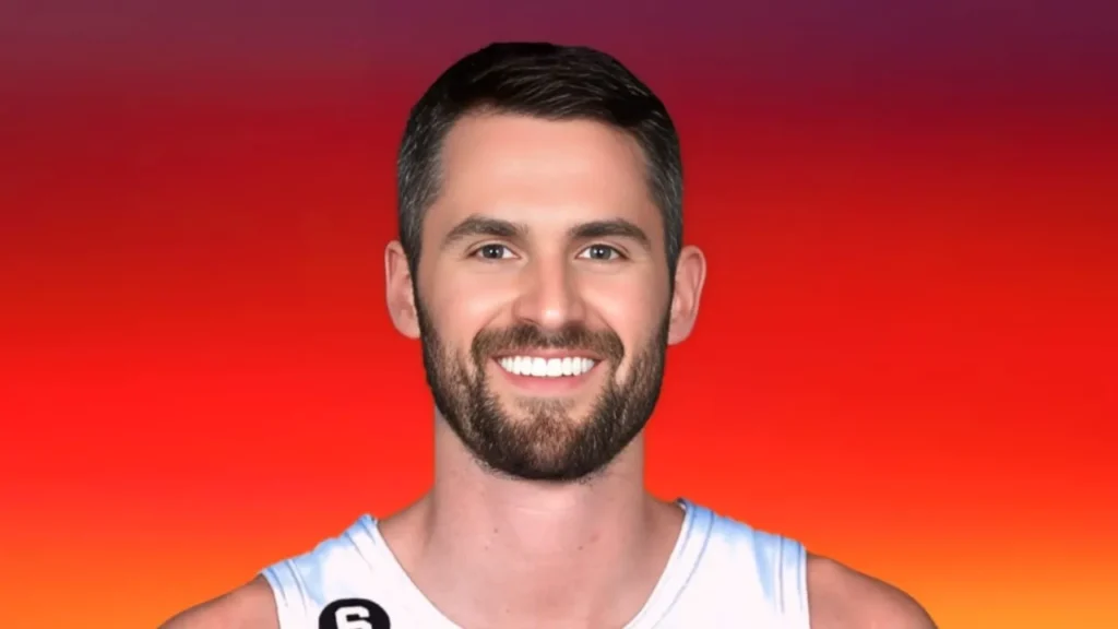 Kevin Love Net Worth, Age, Height, Wife, Stats And More